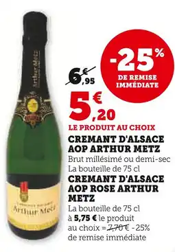 Super U Arthur Metz Cremant d'Alsace AOP offre