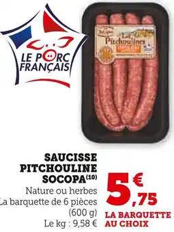 Super U SOCOPA Saucisse pitchouline offre