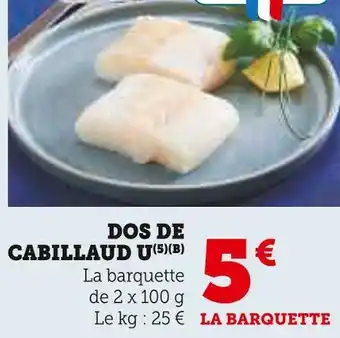 Super U U Dos de cabillaud offre