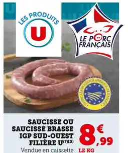 Super U U Saucisse ou saucisse brasse igp sud-ouest offre