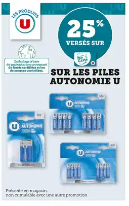 Super U U 25% versés sur ma carte u sur les piles autonomie u offre