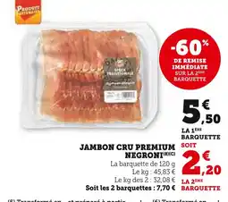 Super U NEGRONI Jambon cru premium offre