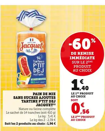 U Express JACQUET Pain de mie sans sucres ajoutés tartine p'tit dej offre