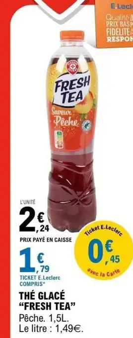 E.Leclerc FRESH TEA Thé glacé offre