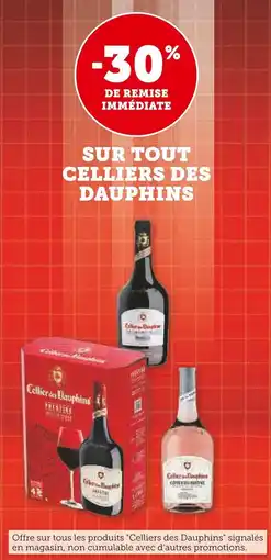 Super U Sur tout celliers des dauphins offre