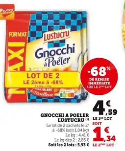 Super U Gnocchi a poeler lustucru offre