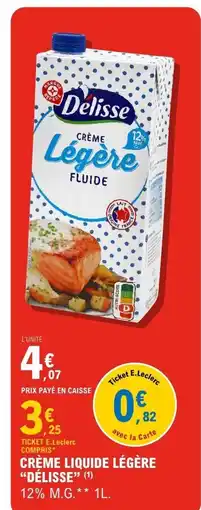 E.Leclerc DÉLISSE Crème liquide légère offre
