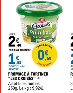 E.Leclerc LES CROISÉS Fromage à tartiner offre