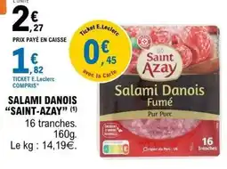 E.Leclerc SAINT-AZAY Salami danois offre