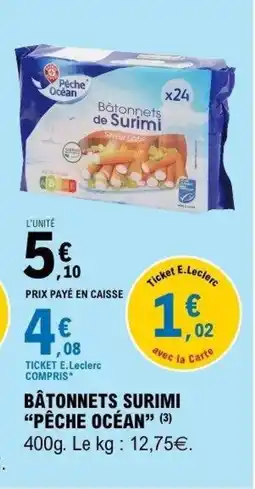 E.Leclerc PÊCHE OCÉAN Bâtonnets surimi offre