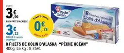 E.Leclerc PÊCHE OCÉAN 8 Filets de colin d'alaska offre