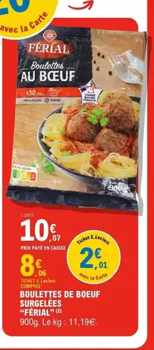 E.Leclerc FÉRIAL Boulettes de boeuf surgelées offre