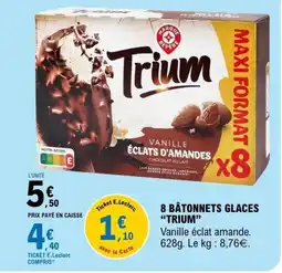 E.Leclerc TRIUM 8 Bâtonnets glaces offre