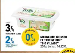 E.Leclerc BIO VILLAGE Margarine cuisson et tartine bio offre
