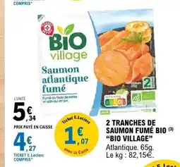 E.Leclerc BIO VILLAGE 2 tranches de saumon fumé bio offre