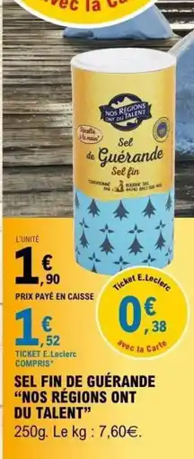 E.Leclerc NOS RÉGIONS ONT DU TALENT Sel fin de guérande offre