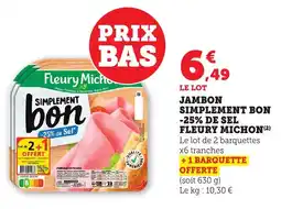 Bi1 Jambon simplement bon -25% de sel fleury michon offre