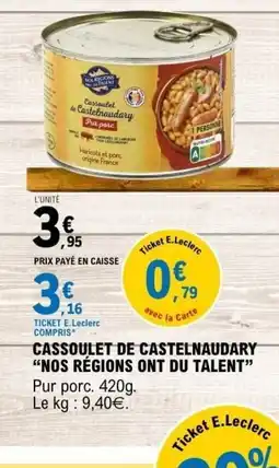 E.Leclerc NOS RÉGIONS ONT DU TALENT Cassoulet de castelnaudary offre