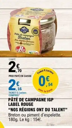 E.Leclerc NOS RÉGIONS ONT DU TALENT Pâté de campagne igp label rouge offre