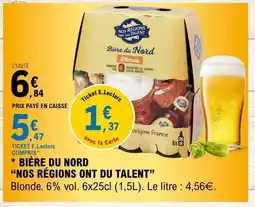 E.Leclerc NOS RÉGIONS ONT DU TALENT Bière du nord offre