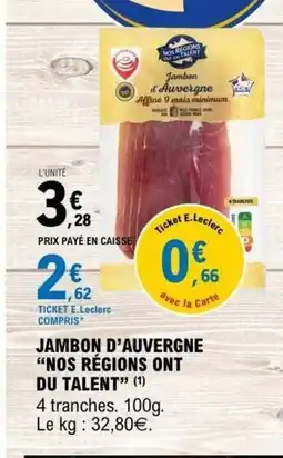 E.Leclerc NOS RÉGIONS ONT DU TALENT jambon d'auvergne offre
