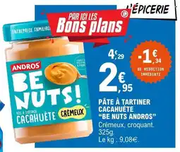 E.Leclerc BE NUTS ANDROS Pâte à tartiner cacahuète offre