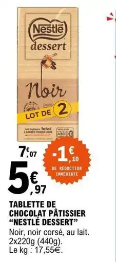 E.Leclerc NESTLÉ DESSERT Chocolat pâtissier offre