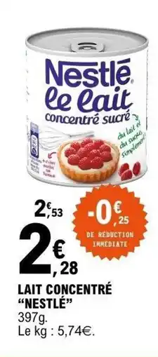 E.Leclerc NESTLÉ Lait concentré offre