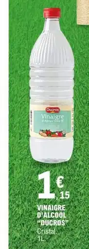 E.Leclerc DUCROS Vinaigre d'alcool offre