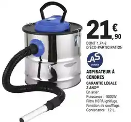 E.Leclerc Brico As garden - aspirateur à cendres garantie légale 2 ans offre