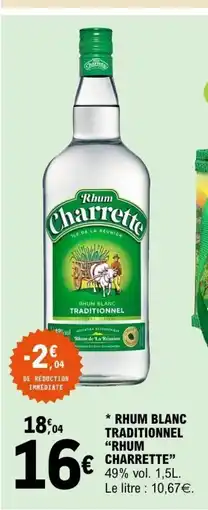 E.Leclerc RHUM CHARRETTE Rhum blanc traditionnel offre