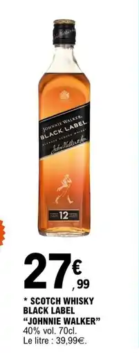E.Leclerc JOHNNIE WALKER Scotch whisky black label offre