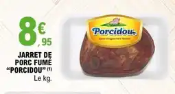 E.Leclerc PORCIDOU Jarret de porc fumé offre