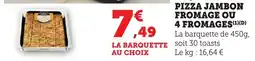 Bi1 pizza jambon fromage ou 4 fromages offre