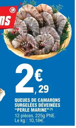 E.Leclerc PERLE MARINE Queues de camarons surgelées déveinées offre