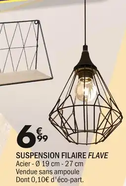 La Foir'Fouille Flave Suspension Filaire offre