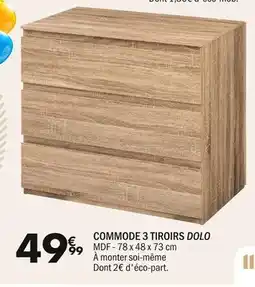 La Foir'Fouille DOLO Commode 3 tiroirs offre