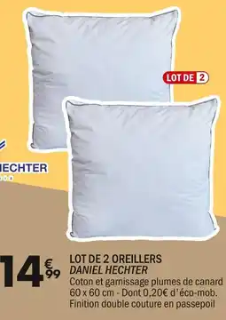 La Foir'Fouille DANIEL HECHTER LOT DE 2 OREILLERS offre