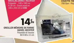La Foir'Fouille DANIEL HECHTER OREILLER MÉMOIRE DE FORME offre