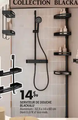 La Foir'Fouille BLACKALU Serviteur de douche offre