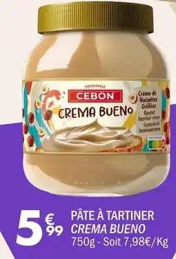 La Foir'Fouille CEBON CREMA BUENO offre