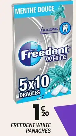 La Foir'Fouille Freedent Freedent White Panaches offre