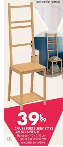 La Foir'Fouille Chaise porte-serviettes maya 4 niveaux offre
