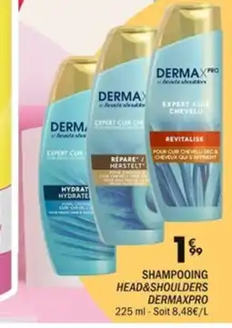 La Foir'Fouille DERMAXPRO Shampooing head & shoulders offre