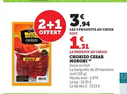 Maximarché CESAR MORONI Chorizo offre