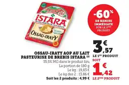 Maximarché ISTARA Ossau-iraty aop au lait pasteurise de brebis offre