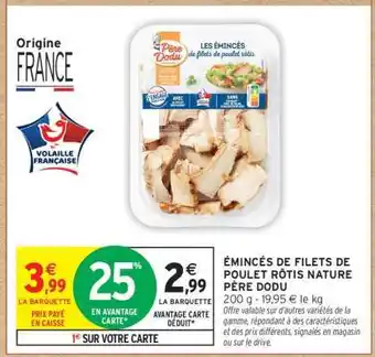 Intermarché Émincés de filets de poulet rôtis nature 'Père Dodu' offre