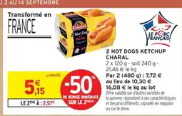 Intermarché 2 HOT DOGS KETCHUP CHARAL offre