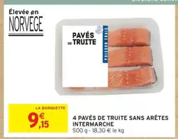 Intermarché 4 PAVÉS DE TRUITE SANS ARÊTES INTERMARCHE offre