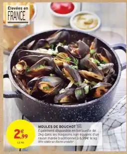 Intermarché MOULES DE BOUCHOT offre